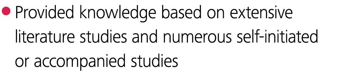  Provided knowledge based on extensive literature studies and numerous self-initiated or accompanied studies